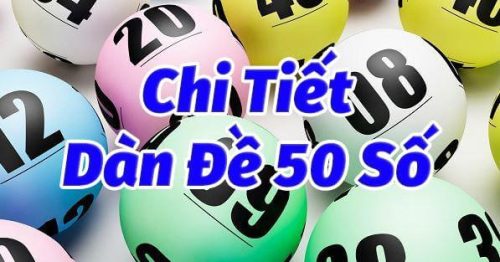 Dàn đề 50 số là gì? Dàn đề 50 số nuôi khung 3 ngày bất bại