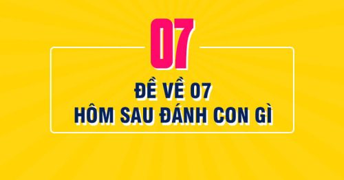 Đề về 07 hôm sau đánh con nào? Thống kê lô ra ngày hôm sau