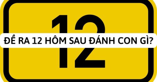 Đề về 12 hôm sau đánh con nào? Thống kê lô ra ngày hôm sau