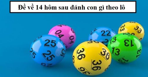 Đề về 14 hôm sau đánh con nào? Thống kê lô ra ngày hôm sau