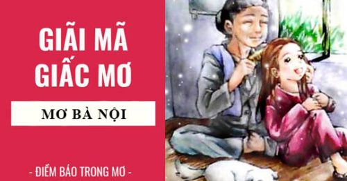 Ngủ mơ thấy bà nội đã mất? – Ý nghĩa về giấc mơ thấy bà nội