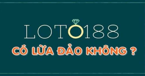 LOTO188 – Nhà cái uy tín hàng đầu trong mọi lần cược