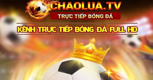 Trực tiếp bóng đá Chảo lửa TV hấp dẫn, chất lượng