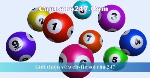 Giới thiệu về Website Soi Cầu 247 – http://cauloto247.com