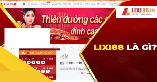 Tổng quan đánh giá lixi88.in chi tiết dành cho tân thủ